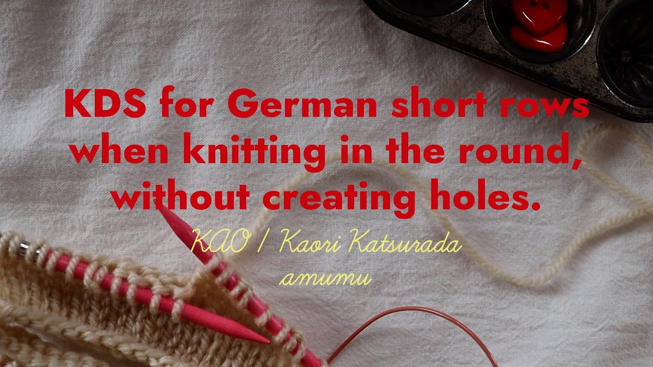 KDS for German short rows when knitting in the round, without