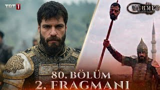 Mehmed: Fetihler Sultanı 80. 2. Fragmanı “Taht İçin Son Savaş Başlıyor”
