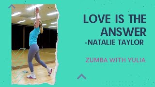 Download Lagu Love is the answer- Natalie Taylor/ Zumba Step By Step With Yulia MP3