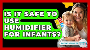 Is It Safe To Use Humidifier For Infants? - Raising A Toddler
