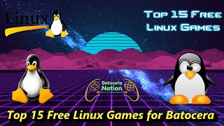 Top 15 Free Linux Games for Batocera