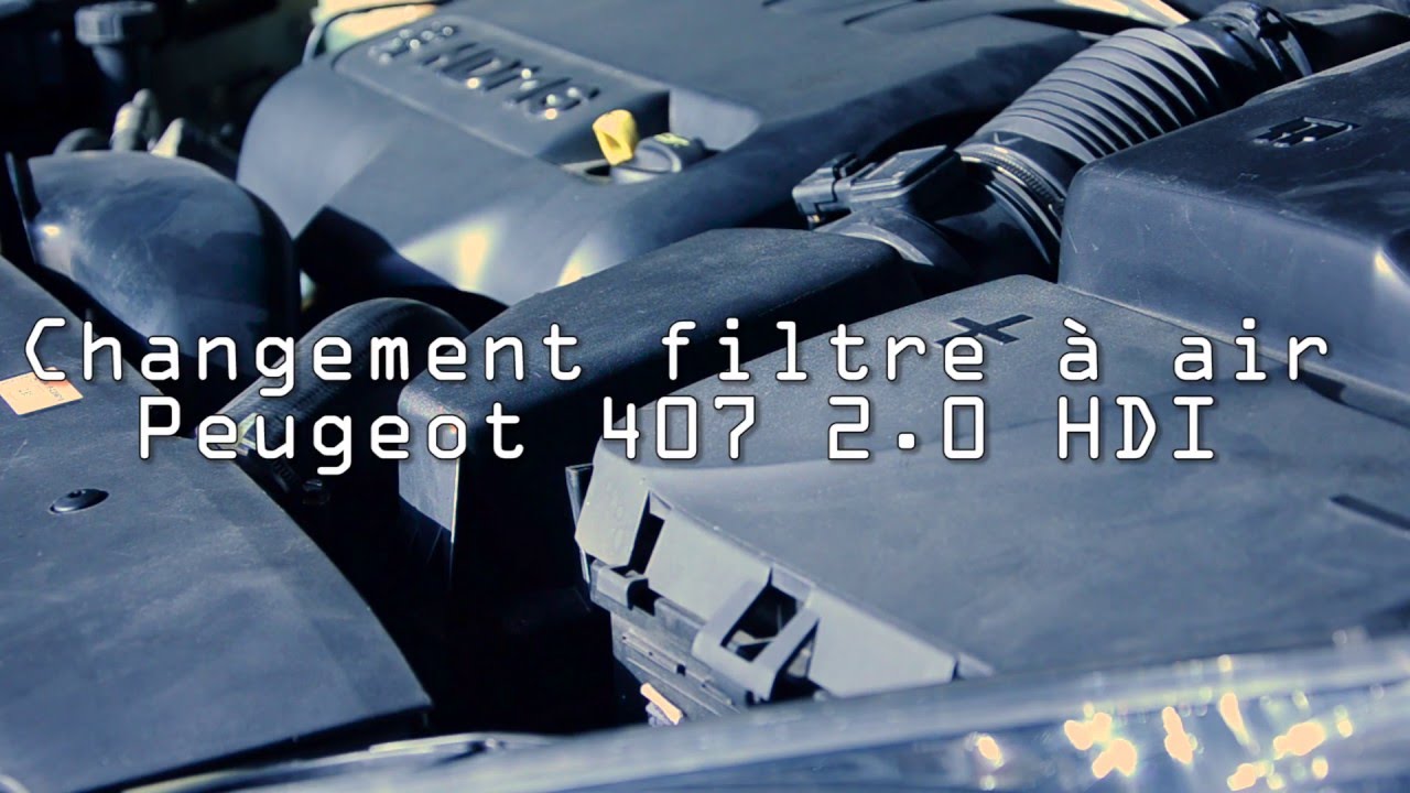 CHANGEMENT FILTRE A AIR PEUGEOT 407 2 0 HDI - YouTube