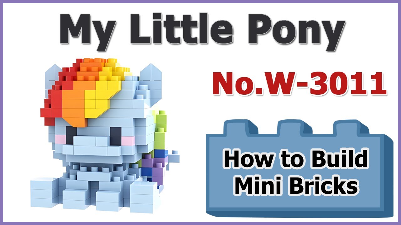 How to Build Rainbow Dash Blocks - My Little Pony W-3011 Instructions ...