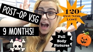 Post-OP VSG 9 months || 120+ POUNDS LOST! || Full Body Pictures!