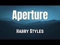 Aperture Harry Styles Lyrics mp3