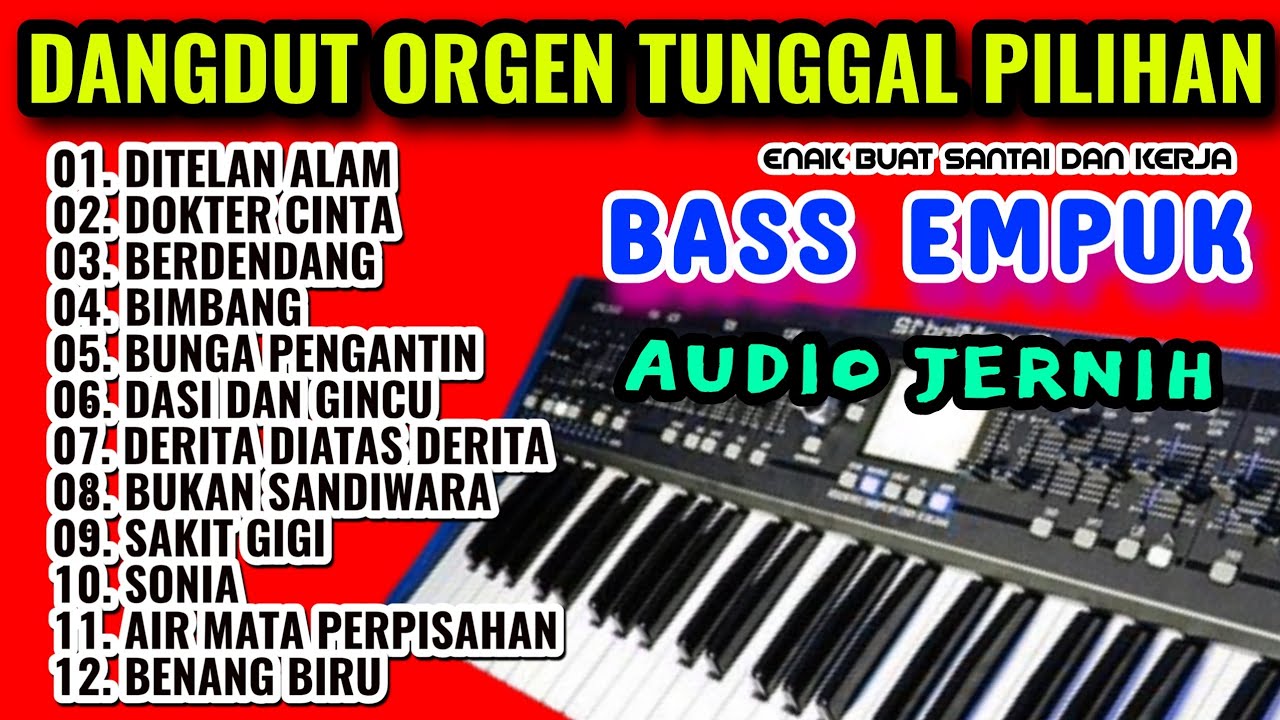 LAGU PILIHAN TEMBANG LAWAS DANGDUT ORGEN TUNGGAL PALING ASYIK AUDIO JERNIH FULL BASS