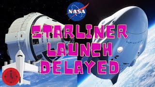 Starliner Launch Delayed Again: Boeing and NASA Face Setback