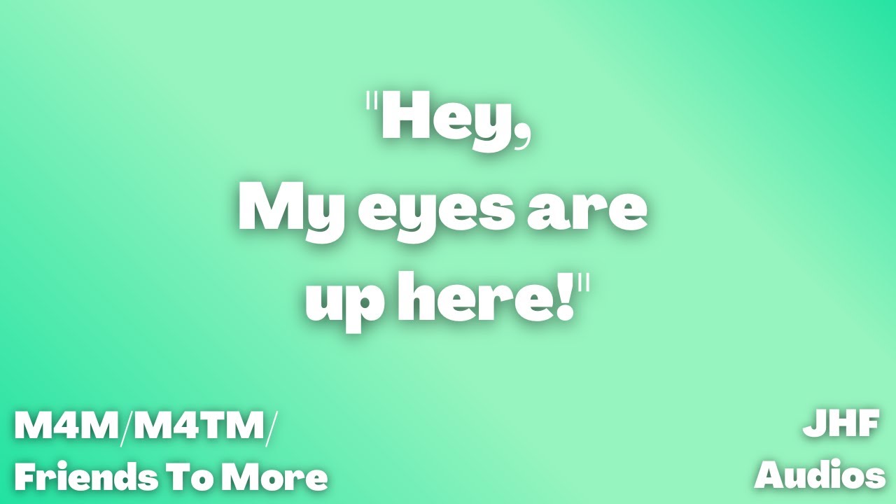 Cute Roommate Notices You Looking … [ASMR] [M4M] [M4TM] [Wholesome] [Friends To More]