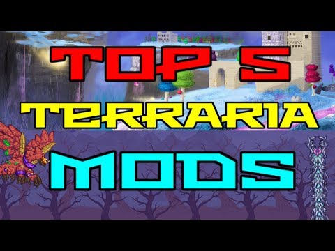 TOP 5 RECOMMENDED TERRARIA 1.3.5 MODS 2017