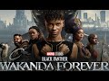 Black Panther Wakanda Forever Movie 2022 Action Sci Fi Chadwick Boseman Film Review Facts