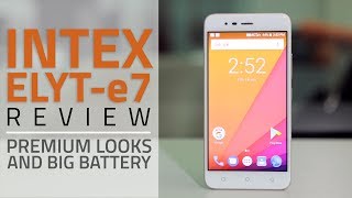 Intex Elyt-e7 Review | Camera, Battery Tests, and More