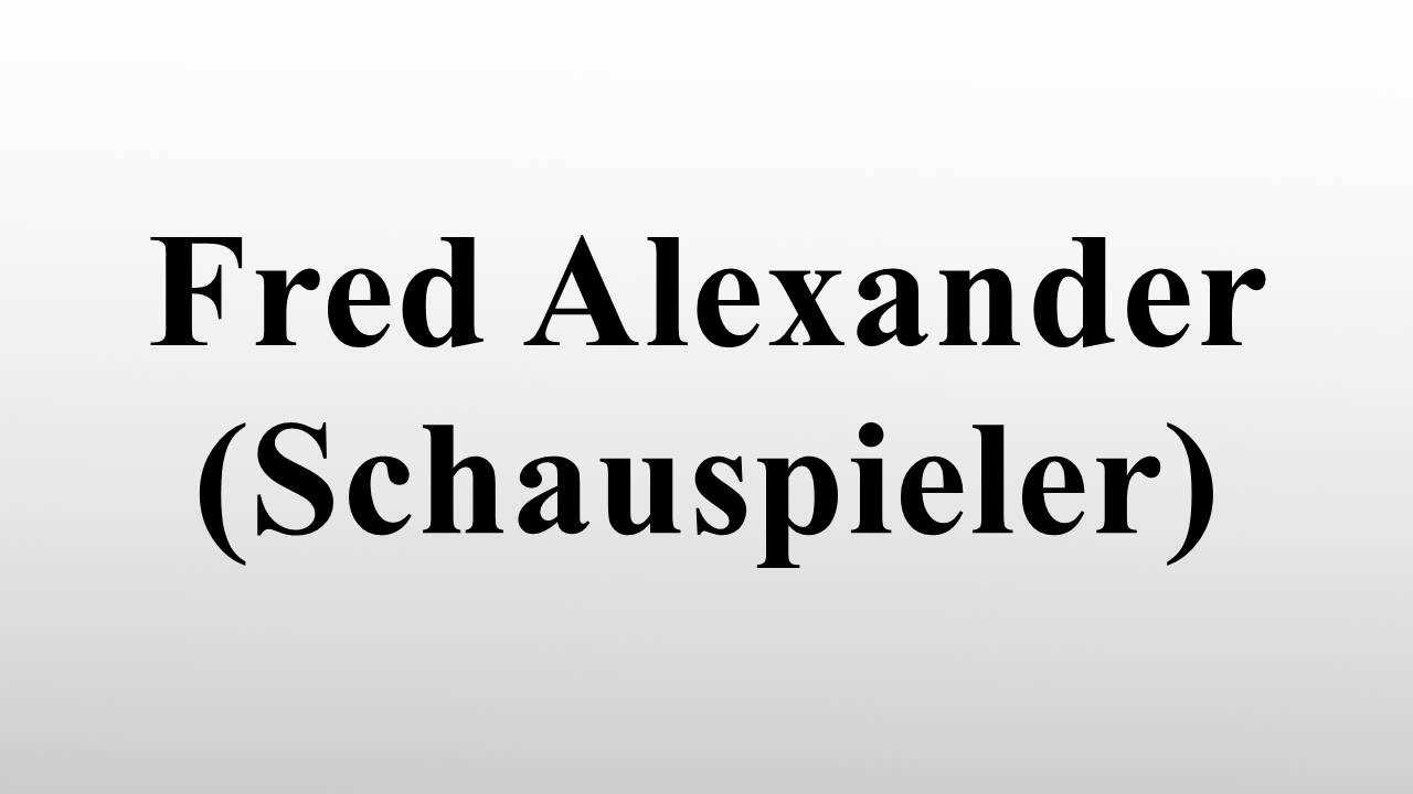 Fred Alexander (Schauspieler) YouTube