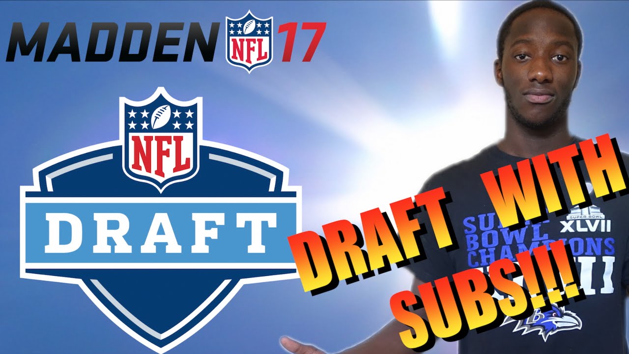 MADDEN 17 CONNECTED FANTASY DRAFT WITH SUBS!!!
