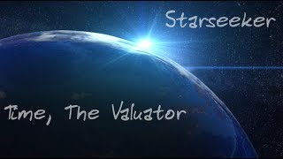 Time, The Valuator- Starseeker Lyrics