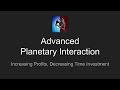 Advanced Planetary Interaction