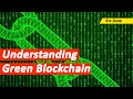 Green Blockchain | Explained | How it works??