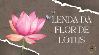 A lenda da flor de lótus Hora Do Conto A Lenda Da Flor De Lotus 24 03 2022