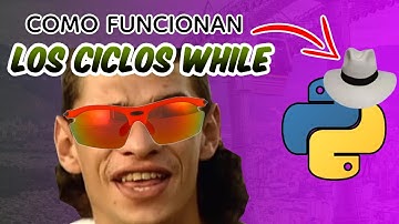 COMO FUNCIONAN los ciclos WHILE en PYTHON EXPLICADO DE LA MANERA MAS NEA POSIBLE