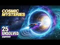 Unseen Forces: How 25 Mysteries of the Expanding Universe Challenge Current Models