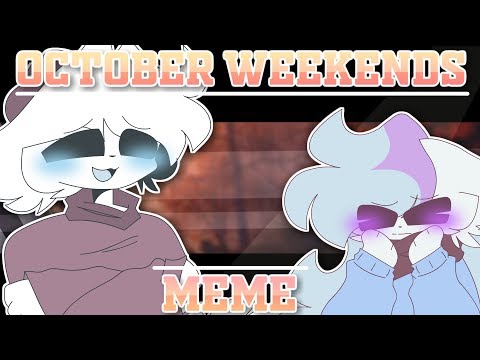 october-weekend-//-animation-meme-[1-year]