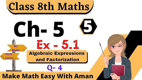 Q- 4 || Ex 5.1 || Algebraic Expression and Factorisation || Class 8th Maths || CBSE Maths Spark