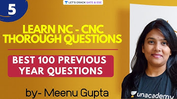 BEST 100 PREVIOUS YEAR QUESTIONS-5 | LEARN NC - CNC THOROUGH QUESTIONS | Meenu Gupta