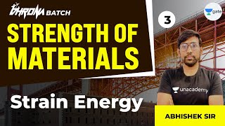 Strain Energy | L:3| Strength of Materials | Unacademy GATE CE-CH