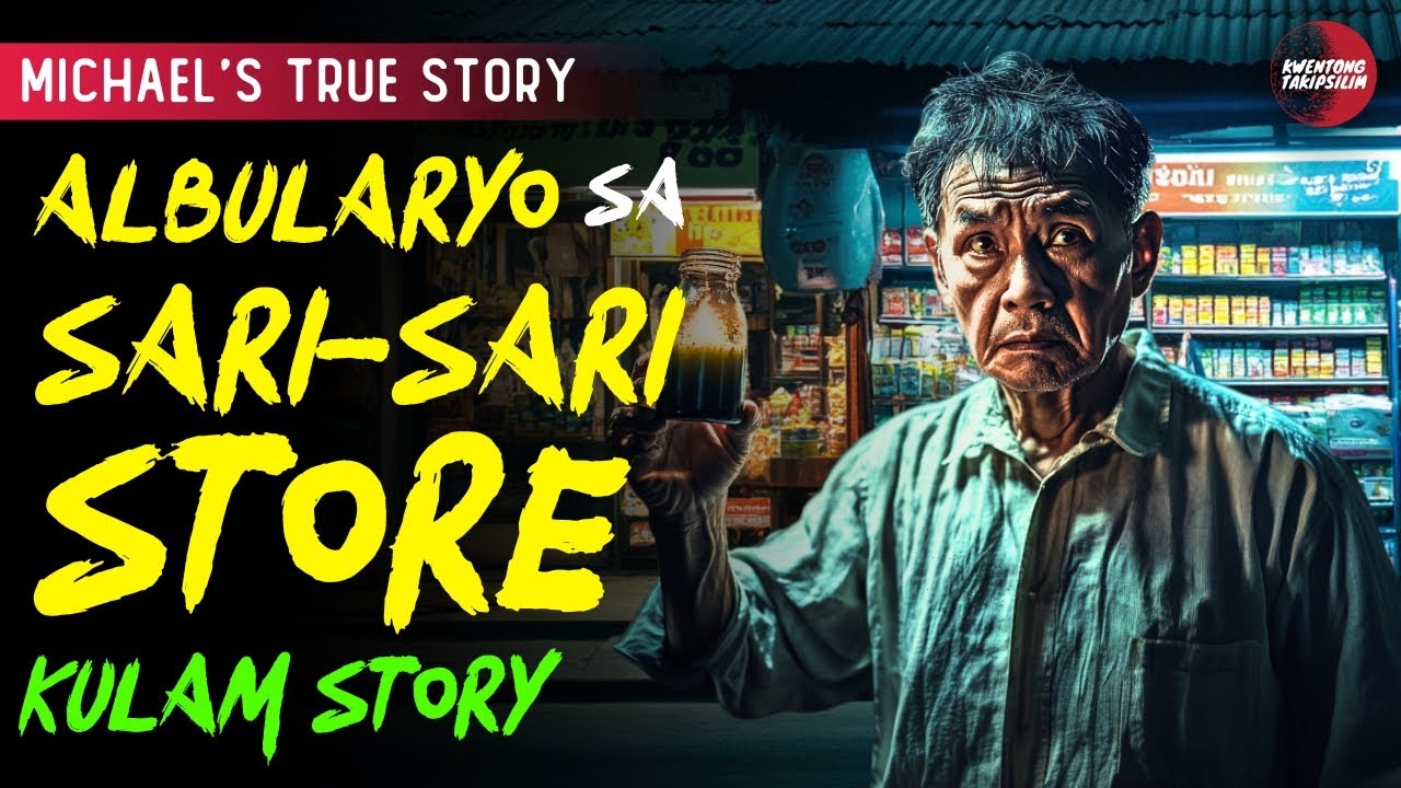 ALBULARYO SA SARI SARI STORE | TAGALOG HORROR STORY | TRUE STORY