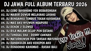 DJ JAWA FULL ALBUM VIRAL TIKTOK 2026 🎶DJ COBO BAYANGNO YEN BEBARENGAN X DJ NEGORO ANGIN VIRAL TIKTOK