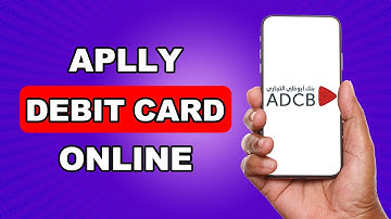 How To Apply adcb debit card online | How to Get adcb debit card online