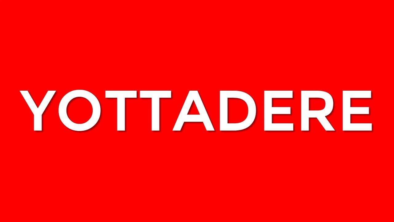 ¿Qué es YOTTADERE?