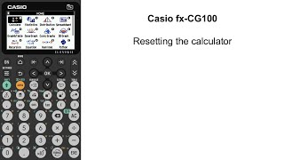 Resetting the calculator | Casio fx-CG100