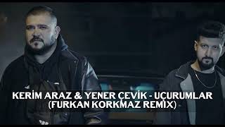 Kerim Araz & Yener Çevik - Uçurumlar (Furkan Korkmaz Remix) Resimi