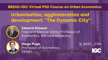 BREAD-IGC Virtual PhD course on urban economics: Lecture 1