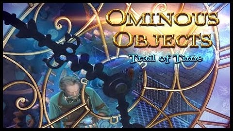 Ominous Objects Trail of Time Gameplay - quick look - | HD