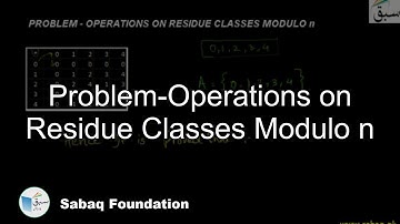 Problem-Operations on Residue Classes Modulo n, Math Lecture | Sabaq.pk