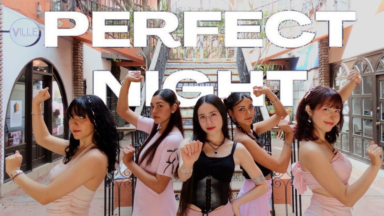 Mexican dance cover group Reagan performing LE SSERAFIM's 'Perfect Night' in a public setting.