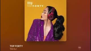 Download lagu Top Forty - Titi DJ Lyrics Karaoke