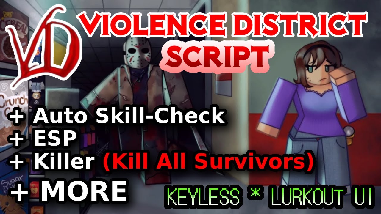 VIOLENCE DISTRICT SCRIPT - LURKOUT Ui (Esp, Auto-SkillCheck, Kill All, Auto Hook, etc)