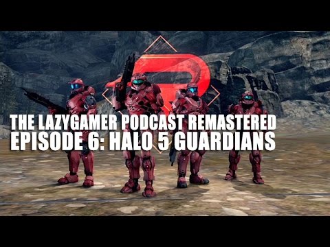 The Lazygamer Podcast Remastered - Episode 6: Halo 5 Guardians gaming logo
