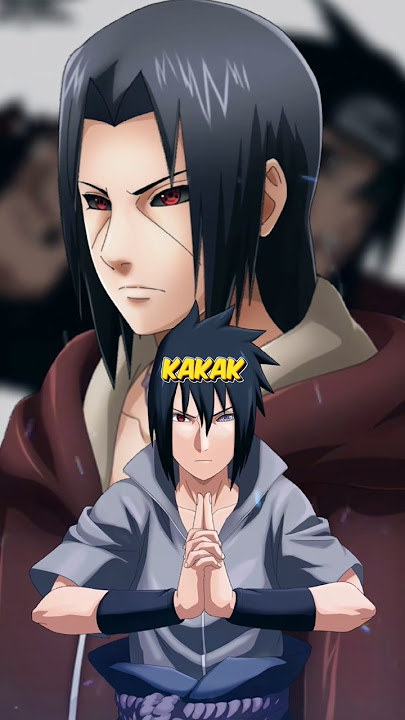 Rasa Sayang Seorang Kakak Kepada Sang Adik #itachi #sasukeuchiha #narutoshippuden