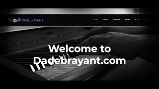 !!!!SHEET MUSIC AVAILABLE!!!! DADEBRAYANT.COM