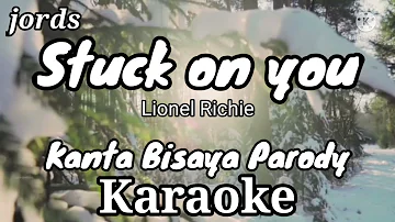 Stuck on you - Lionel Richie || Karaoke Reggae Bisaya version