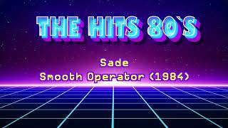 Sade - Smooth Operator [1984] (High Quality) [The Hits 80s]