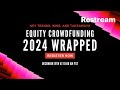 Equity Crowdfunding Wrapped! Key Trends, Wins, and Lessons Learned in 2024
