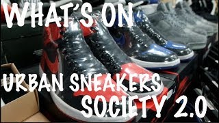 WHAT'S ON URBAN SNEAKER SOCIETY 2.0!