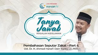 Tanya Jawab Keislaman Eps. 28 - Pembahasan Seputar Zakat Bagian 4
