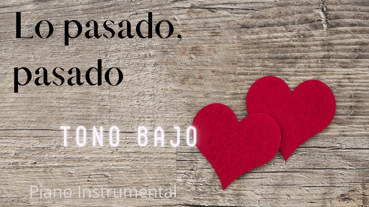 Lo pasado, pasado TONO BAJO! José José (Karaoke con piano)