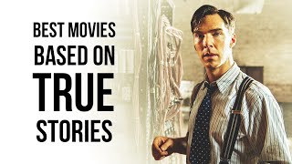 Top 25 Best Movies Based on True Stories
