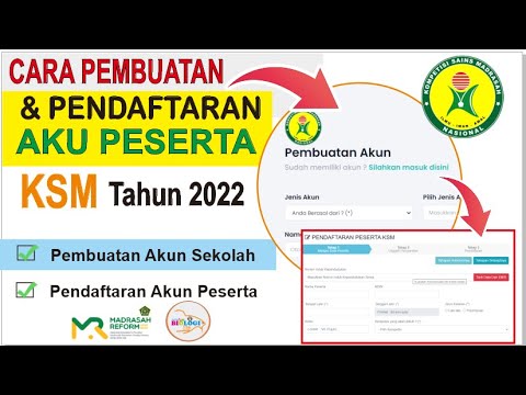 Tata Cara Pembuatan Akun dan Pendaftaran Peserta KSM (Kompetisi Sains Madrasah) Tahun 2022